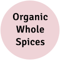 Organic Whole Spices